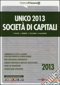 Unico 2013. Società di capitali libro