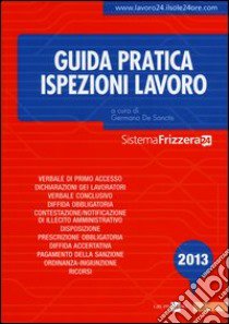 Guida pratica ispezioni lavoro libro di De Sanctis G. (cur.)