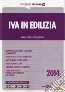 IVA in edilizia 2014 libro di Cerato Sandro - Popolizio Greta