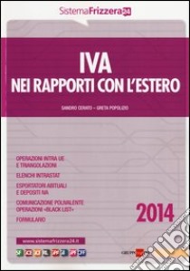 IVA nei rapporti con l'estero 2014 libro di Cerato Sandro - Popolizio Greta