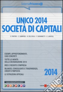 Unico 2014. Società di capitali. Ediz. illustrata libro