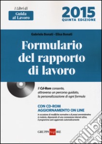 Formulario del rapporto di lavoro . Con CD-ROM libro di Bonati Gabriele; Bonati Elisa