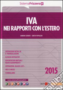 IVA nei rapporti con l'estero 2015 libro di Cerato Sandro; Popolizio Greta