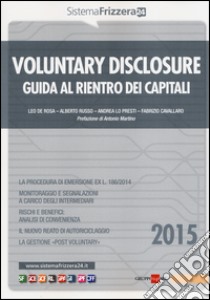 Voluntary disclosure. Guida al rientro dei capitali libro