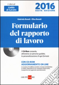 Formulario del rapporto di lavoro . Con CD-ROM libro di Bonati Gabriele; Bonati Elisa