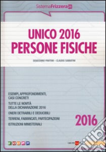 Unico 2016. Persone fisiche libro di Pantoni Gioacchino; Sabbatini Claudio