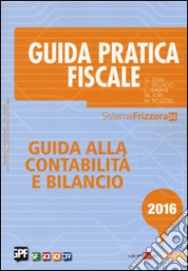 Guida pratica fiscale. Guida alla contabilità e bilancio libro