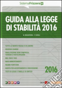 Guida alla legge di stabilità 2016 libro di Brusaterra Michele; Ceroli Pierpaolo