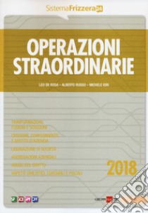 Operazioni straordinarie 2018 libro di De Rosa Leo; Russo Alberto; Iori Michele