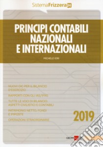 Principi contabili nazionali e internazionali libro di Iori Michele