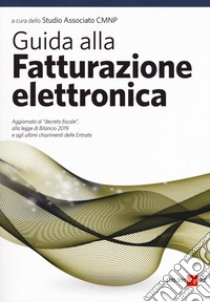 Guida alla fatturazione elettronica libro di Studio Associato CMNP (cur.)