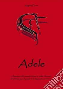 Adele libro di Favini Angelo