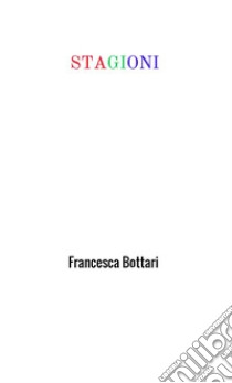 Stagioni libro di Bottari Francesca