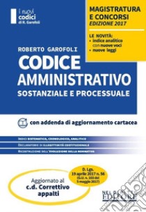 Codice amministrativo. Concorso magistratura. Con Contenuto digitale per download e accesso on line libro di Garofoli Roberto