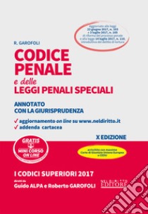 Codice penale e delle leggi penali speciali. Annotato con la giurisprudenza. Con Contenuto digitale per accesso on line libro di Garofoli Roberto