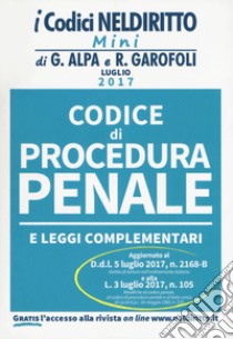 Codice di procedura penale e leggi complementari libro di Alpa Guido; Garofoli Roberto