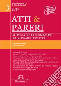 Atti & pareri. La rivista per la formazione dell'aspirante avvocato (2017). Con Contenuto digitale (fornito elettronicamente). Vol. 3 libro