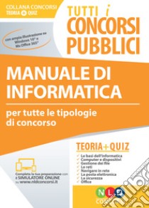 Manuale di informatica. Per tutte le tipologie di concorso libro di Santoro Gianpaolo