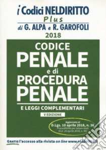 Codice penale e di procedura penale e leggi complementari. Con Contenuto digitale per download e accesso on line libro di Alpa Guido; Garofoli Roberto