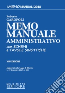 Memo manuale amministrativo. Con schemi e tavole sinottiche. Con Contenuto digitale per download e accesso on line libro di Garofoli Roberto