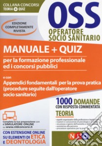 OSS operatore socio sanitario. Manuale + quiz per la formazione professionale ed i concorsi pubblici libro