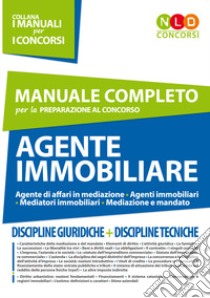 Agente immobiliare. Manuale completo per la preparazione al concorso libro