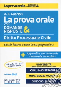 Diritto processuale civile. La prova orale con domande & risposte libro di Guaricci Anna Francesca