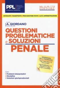 Questioni problematiche e soluzioni. Penale libro di Giordano Andrea