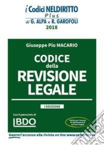 Codice della revisione legale. Con espansione online libro di Macario Giuseppe Pio