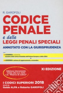 Codice penale e delle leggi penali speciali. Annotato con la giurisprudenza. Con espansione online libro di Garofoli Roberto