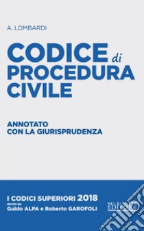 Codice di procedura civile. Annotato con la giurisprudenza libro di Lombardi Antonio