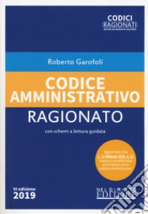 Codice amministrativo ragionato libro di Garofoli Roberto