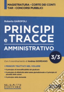 Principi e tracce. Amministrativo. Vol. 3 libro di Garofoli Roberto