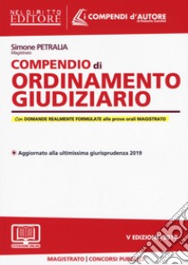 Compendio di ordinamento giudiziario. Con espansione online libro di Petralia Simone