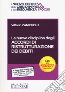 La nuova disciplina degli accordi di ristrutturazione dei debiti libro di Zanichelli Vittorio