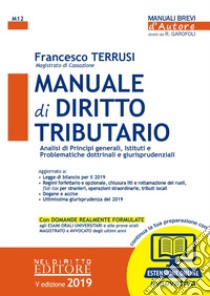 Manuale di diritto tributario. Analisi di principi generali, istituti e problematiche dottrinali e giurisprudenziali. Con espansione online libro di Terrusi Francesco