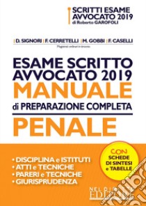 Esame scritto avvocato 2019. Manuale di preparazione completa penale libro