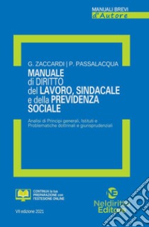 Manuale di diritto del lavoro, sindacale e della previdenza sociale libro di Zaccardi Glauco; Passalacqua Pasquale