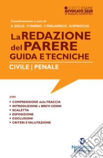 La redazione del parere. Guida e tecniche. Civile-Penale libro di Giglia A. (cur.); Marino P. (cur.); Parlagreco F. (cur.)