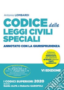 Codice delle leggi civili speciali annotato con la giurisprudenza libro di Lombardi Antonio