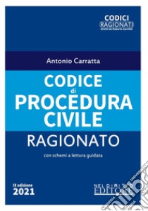 Codice di procedura civile ragionato libro di Carratta Antonio