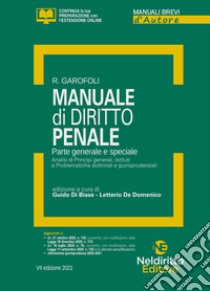 Manuale di diritto penale. Parte generale e speciale. Nuova ediz. libro di Garofoli Roberto