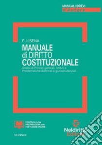 Manuale di diritto costituzionale. Nuova ediz. libro di Lisena Floriana