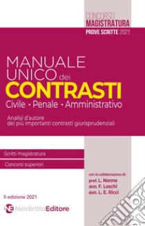 Manuale unico dei contrasti: civile, penale e amministrativo. Scritti magistratura, concorsi superiori libro di Garofoli Roberto