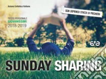 Sunday sharing. Testo personale giovanissimi 2018-2019 libro di Azione Cattolica Italiana - Settore giovani (cur.)