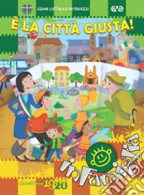 È la città giusta! Per un cammino in famiglia 2019/2020. Ediz. a spirale libro di Azione Cattolica ragazzi (cur.)