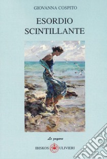 Esordio scintillante libro di Cospito Giovanna