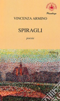 Spiragli libro di Armino Vincenza