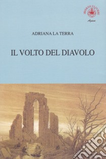 Il volto del diavolo libro di La Terra Adriana