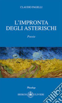 L'impronta degli asterischi libro di Pagelli Claudio